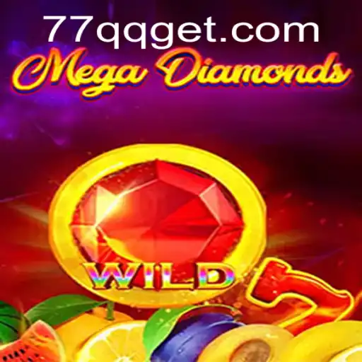 Discover the Thrilling World of MegaDiamond with 77QQ: A Comprehensive Guide